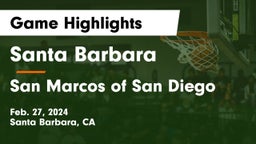 Santa Barbara  vs San Marcos of San Diego Game Highlights - Feb. 27, 2024