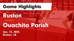 Ruston  vs Ouachita Parish  Game Highlights - Jan. 13, 2023