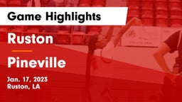 Ruston  vs Pineville  Game Highlights - Jan. 17, 2023