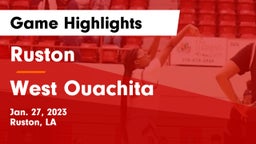 Ruston  vs West Ouachita  Game Highlights - Jan. 27, 2023