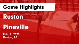 Ruston  vs Pineville  Game Highlights - Feb. 7, 2023