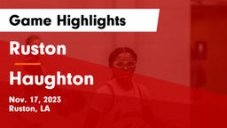 Ruston  vs Haughton  Game Highlights - Nov. 17, 2023