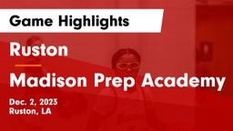 Ruston  vs Madison Prep Academy Game Highlights - Dec. 2, 2023
