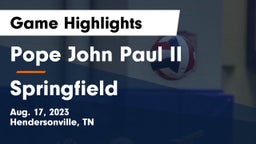 Pope John Paul II  vs Springfield  Game Highlights - Aug. 17, 2023