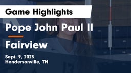 Pope John Paul II  vs Fairview Game Highlights - Sept. 9, 2023