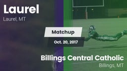 Matchup: Laurel  vs. Billings Central Catholic  2017