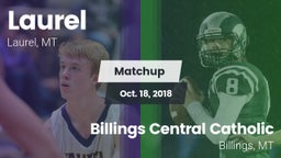 Matchup: Laurel  vs. Billings Central Catholic  2018