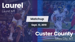Matchup: Laurel  vs. Custer County  2019