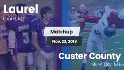 Matchup: Laurel  vs. Custer County  2019