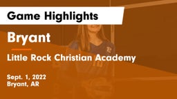 Bryant  vs Little Rock Christian Academy  Game Highlights - Sept. 1, 2022