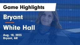 Bryant  vs White Hall  Game Highlights - Aug. 18, 2023