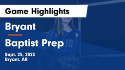 Bryant  vs Baptist Prep  Game Highlights - Sept. 25, 2023