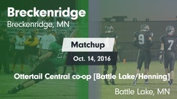 Matchup: Breckenridge High vs. Ottertail Central co-op [Battle Lake/Henning]  2016