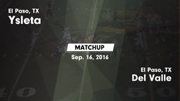 Matchup: Ysleta  vs. Del Valle  2016