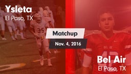 Matchup: Ysleta  vs. Bel Air  2016