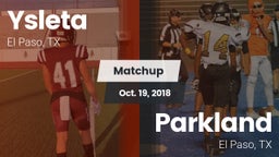 Matchup: Ysleta  vs. Parkland  2018