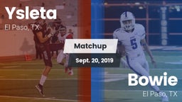 Matchup: Ysleta  vs. Bowie  2019