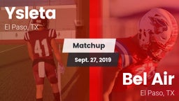 Matchup: Ysleta  vs. Bel Air  2019