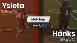 Matchup: Ysleta  vs. Hanks  2020