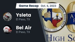 Recap: Ysleta  vs. Bel Air  2023