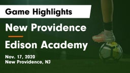 New Providence  vs Edison Academy Game Highlights - Nov. 17, 2020