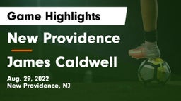 New Providence  vs James Caldwell  Game Highlights - Aug. 29, 2022