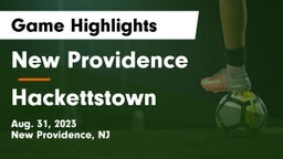 New Providence  vs Hackettstown  Game Highlights - Aug. 31, 2023