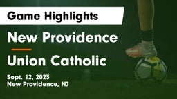 New Providence  vs Union Catholic Game Highlights - Sept. 12, 2023