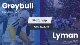 Matchup: Greybull  vs. Lyman  2018
