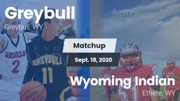 Matchup: Greybull  vs. Wyoming Indian  2020