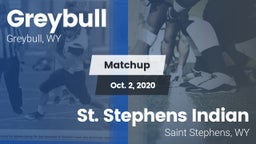 Matchup: Greybull  vs. St. Stephens Indian  2020