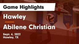 Hawley  vs Abilene Christian  Game Highlights - Sept. 6, 2022