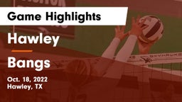 Hawley  vs Bangs  Game Highlights - Oct. 18, 2022