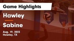 Hawley  vs Sabine  Game Highlights - Aug. 19, 2023