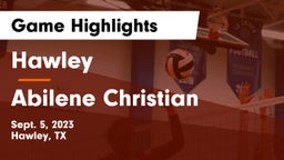 Hawley  vs Abilene Christian  Game Highlights - Sept. 5, 2023