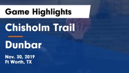 Chisholm Trail  vs Dunbar  Game Highlights - Nov. 30, 2019