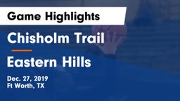 Chisholm Trail  vs Eastern Hills  Game Highlights - Dec. 27, 2019