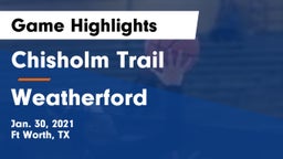 Chisholm Trail  vs Weatherford  Game Highlights - Jan. 30, 2021