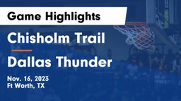 Chisholm Trail  vs Dallas Thunder Game Highlights - Nov. 16, 2023