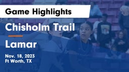 Chisholm Trail  vs Lamar  Game Highlights - Nov. 18, 2023