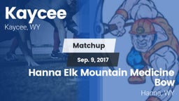 Matchup: Kaycee  vs. Hanna Elk Mountain Medicine Bow  2016