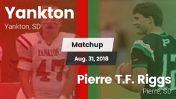 Matchup: Yankton  vs. Pierre T.F. Riggs  2018