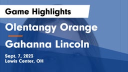 Olentangy Orange  vs Gahanna Lincoln  Game Highlights - Sept. 7, 2023