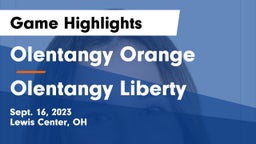 Olentangy Orange  vs Olentangy Liberty  Game Highlights - Sept. 16, 2023