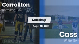 Matchup: Carrollton High vs. Cass  2018