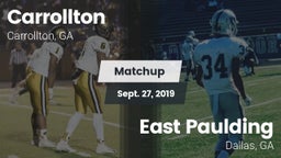 Matchup: Carrollton High vs. East Paulding  2019