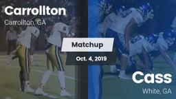 Matchup: Carrollton High vs. Cass  2019