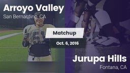 Matchup: Arroyo Valley High S vs. Jurupa Hills  2016