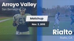 Matchup: Arroyo Valley High S vs. Rialto  2016
