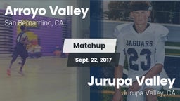 Matchup: Arroyo Valley High S vs. Jurupa Valley  2017
